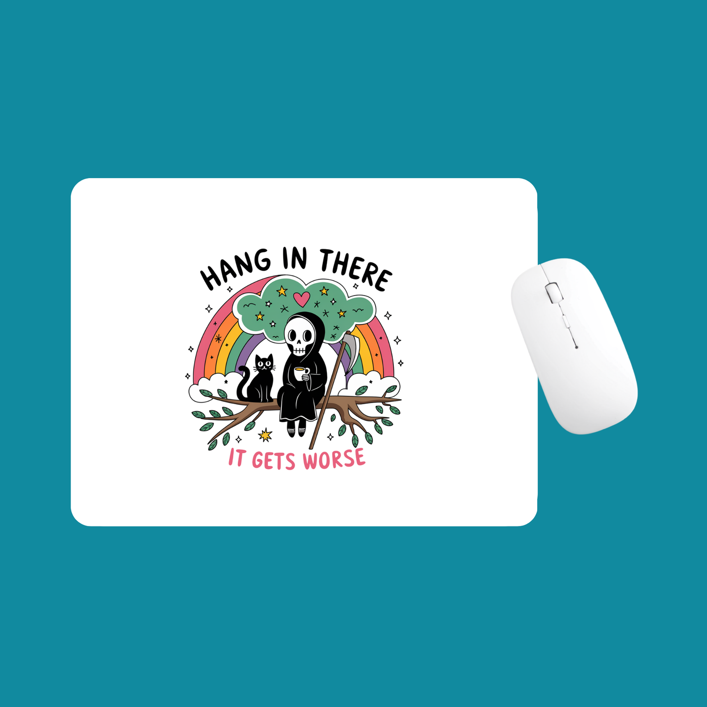 HANG IN THERE MOUSE MAT