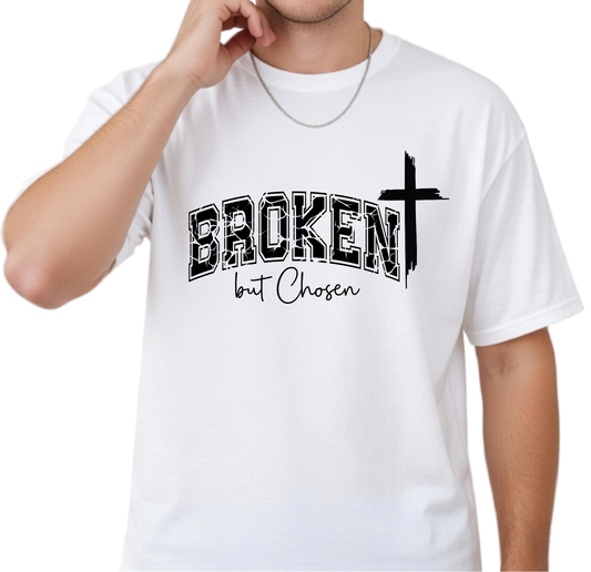 BROKEN BUT CHOSEN T-SHIRT