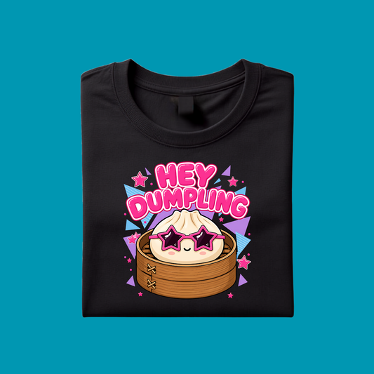 HEY DUMPLING T-SHIRT