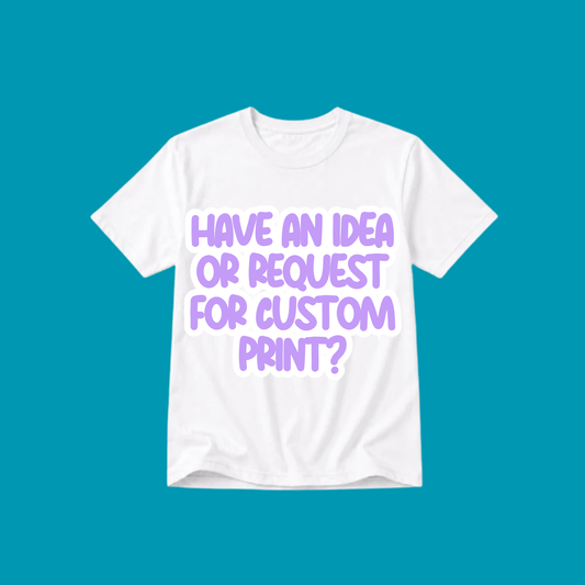 CUSTOM PRINT T-SHIRT