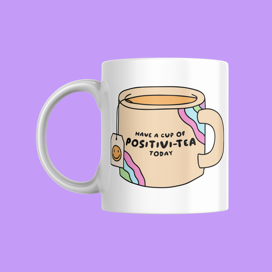 CUP OF POSITIVI-TEA MUG