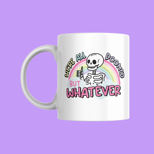 WE'RE ALL DOOMED MUG