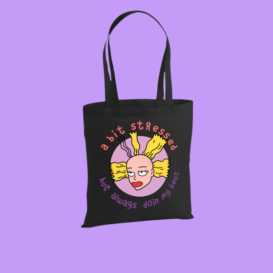 A BIT STRESSED TOTE BAG