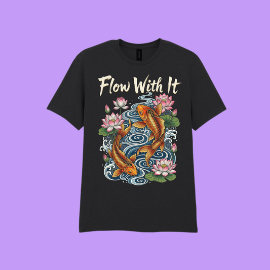 FLOW WITH IT T-SHIRT