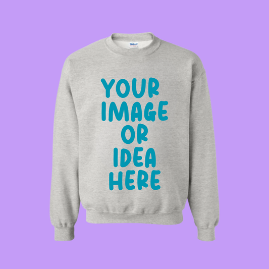 CUSTOM PRINT SWEATSHIRT / HOODIE