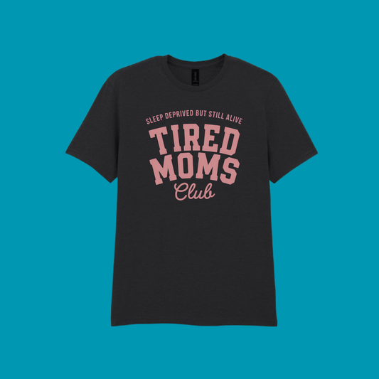 TIRED MOMS CLUB T-SHIRT