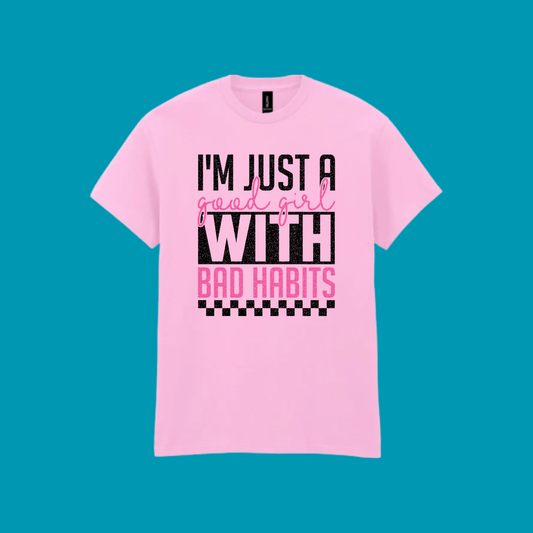 GOOD GIRL, BAD HABBITS T-SHIRT