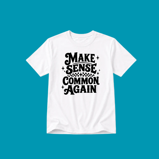 MAKE SENSE COMMON T-SHIRT