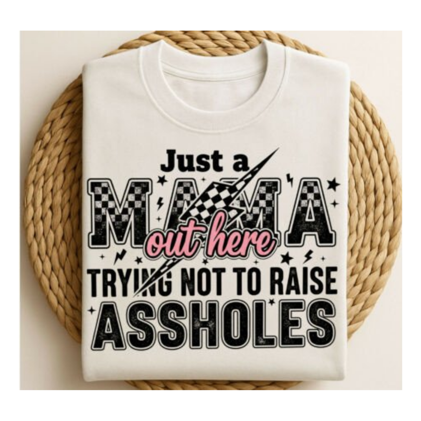 JUST A MAMA T-SHIRT