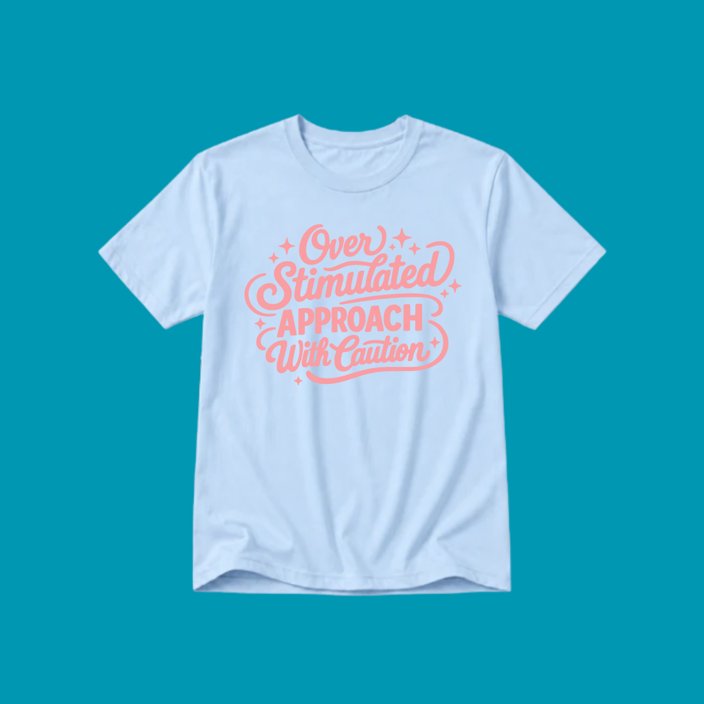 OVERSTIMULATED T-SHIRT